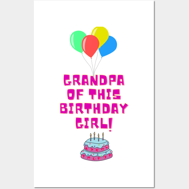 grandpa of this birthday girl Wall Art by IOANNISSKEVAS